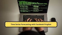 Time Series Forecasting with Facebook Prophet